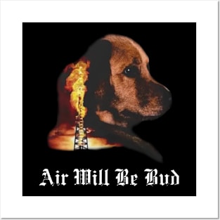 Air Will Be Blood Air Will Be Bud Posters and Art